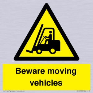 Beware moving vehicles with Warning forklift symbol